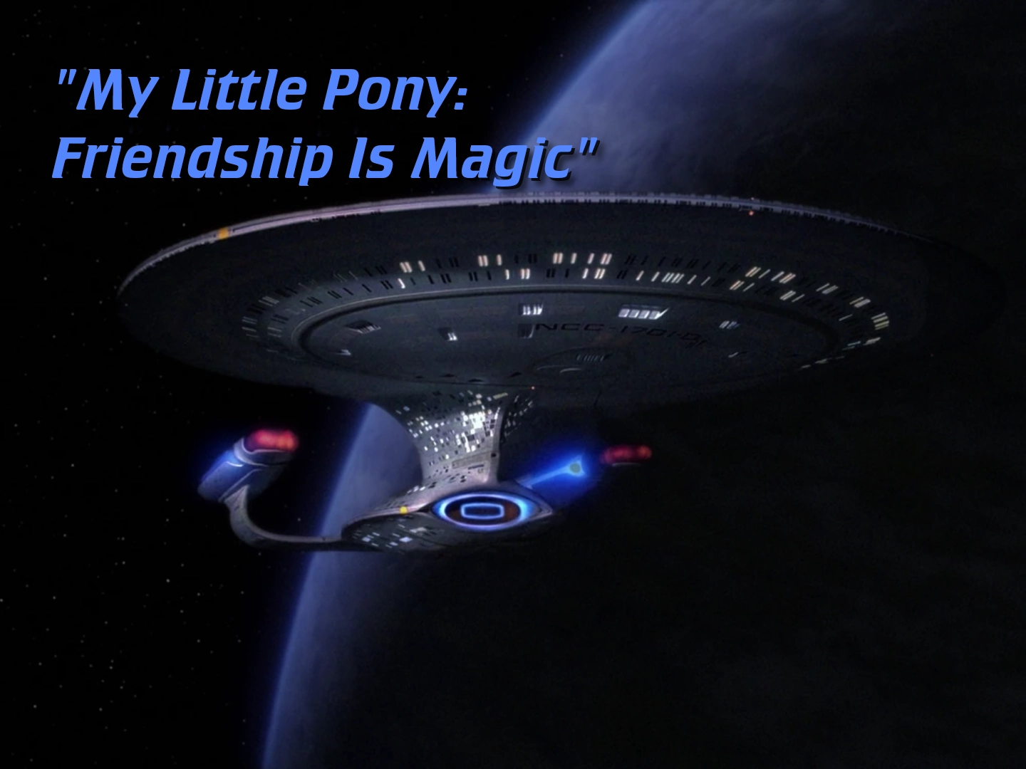 st  tng title card: my little pony friendship is magic